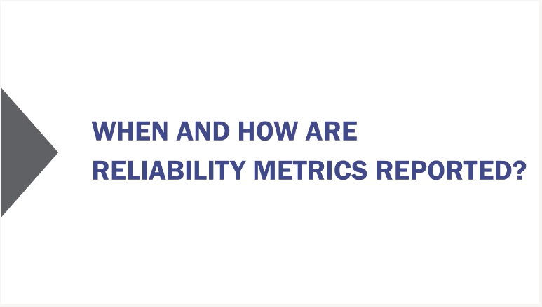 When and how reliability metrics reported